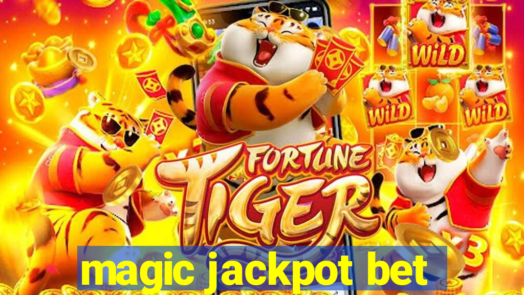 magic jackpot bet